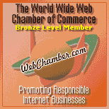 Proud BRONZE LEVEL MEMBER of WebChamber.com - 
The World Wide Web Chamber of Commerce
